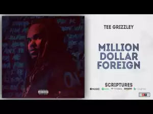 Tee Grizzley - Million Dollar Foreign